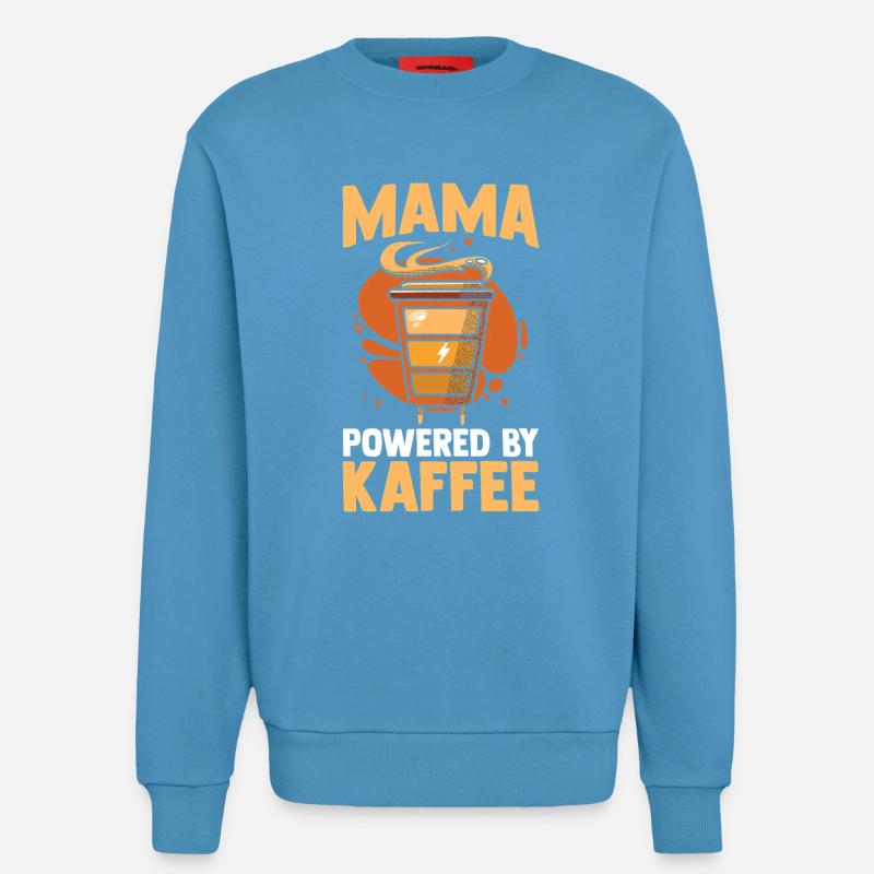Kaffee Kaffeeliebhaber Mutter Mama - Sweatshirt - made by SPREAD - Sol Blue