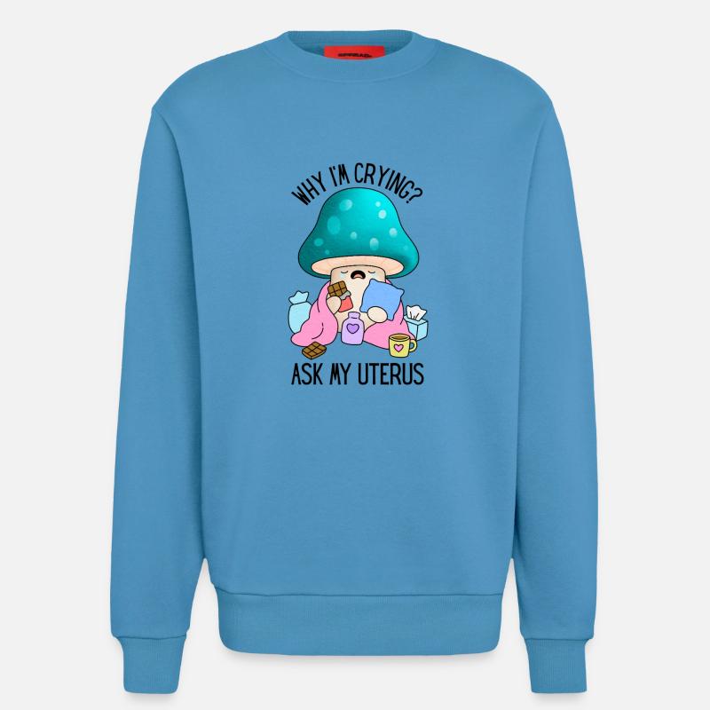 Lustiges Mädchen Problem Periode Kampf - Sweatshirt - made by SPREAD  -  Sol Blue