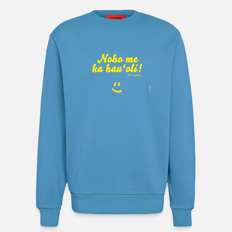 Noho me ka hau'oli! - Sweatshirt - made by SPREAD  -  Sol Blue