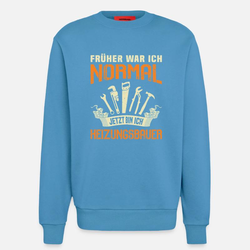 Heating Engineer Heating Construction Plumber Plumber - Sweatshirt - made by SPREAD - Sol Blue