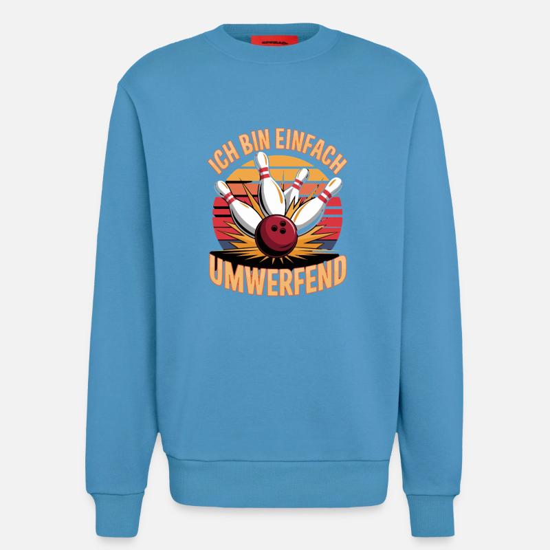 Ich Bin Einfach Umwerfend Bowling Spaß - Sweatshirt - made by SPREAD  -  Sol Blue