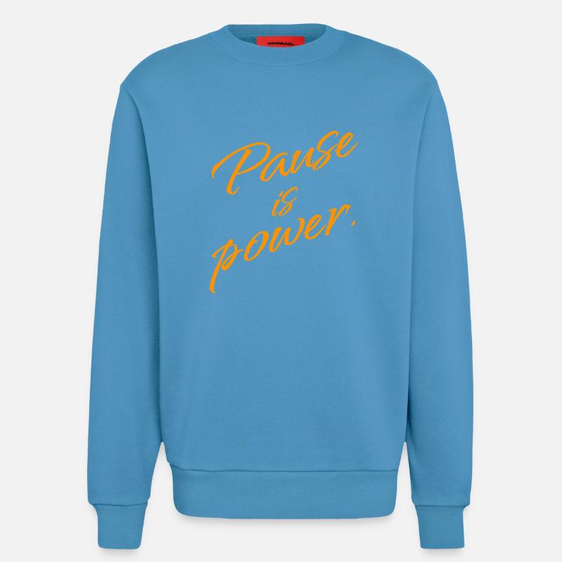 Pause est Pouvoir – Déclaration Repos & Réinitialisation - Sweat bio décontracté fabriqué en UE - Sol Blue