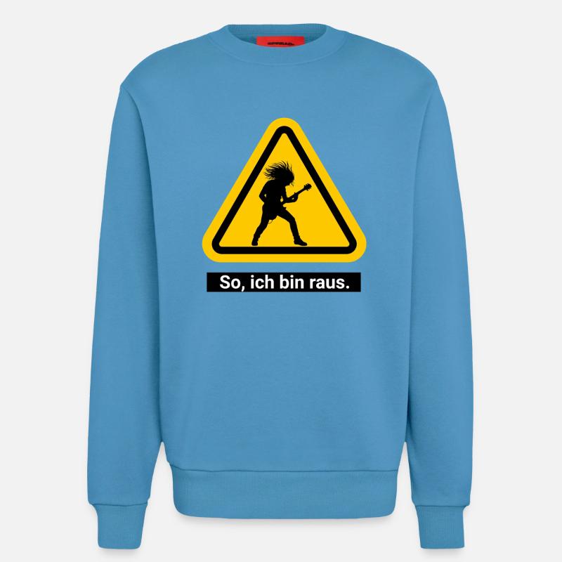 So, ich bin raus. Feierabend Warnschild - Sweatshirt - made by SPREAD - Sol Blue