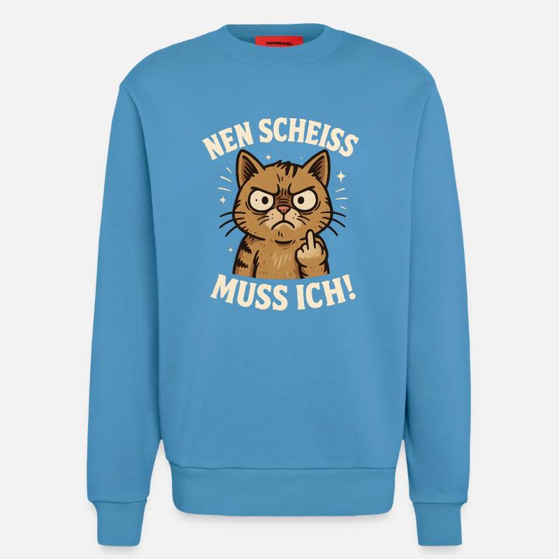 Nen Scheiss Muss Ich Katze - Sweatshirt - made by SPREAD - Sol Blue