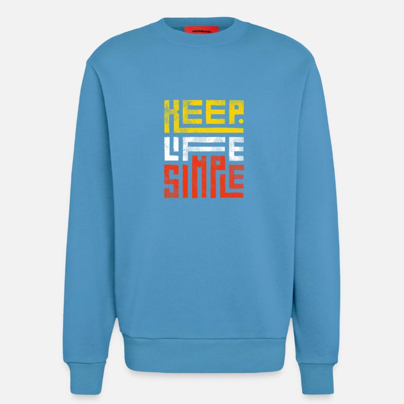 Positive Botschaft: Halte es einfach - Sweatshirt - made by SPREAD  -  Sol Blue