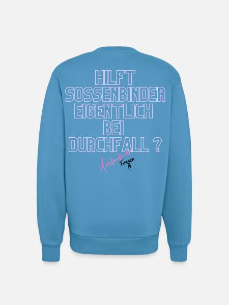 Durchfall Humor Neontext - Sweatshirt - made by SPREAD - Sol Blue