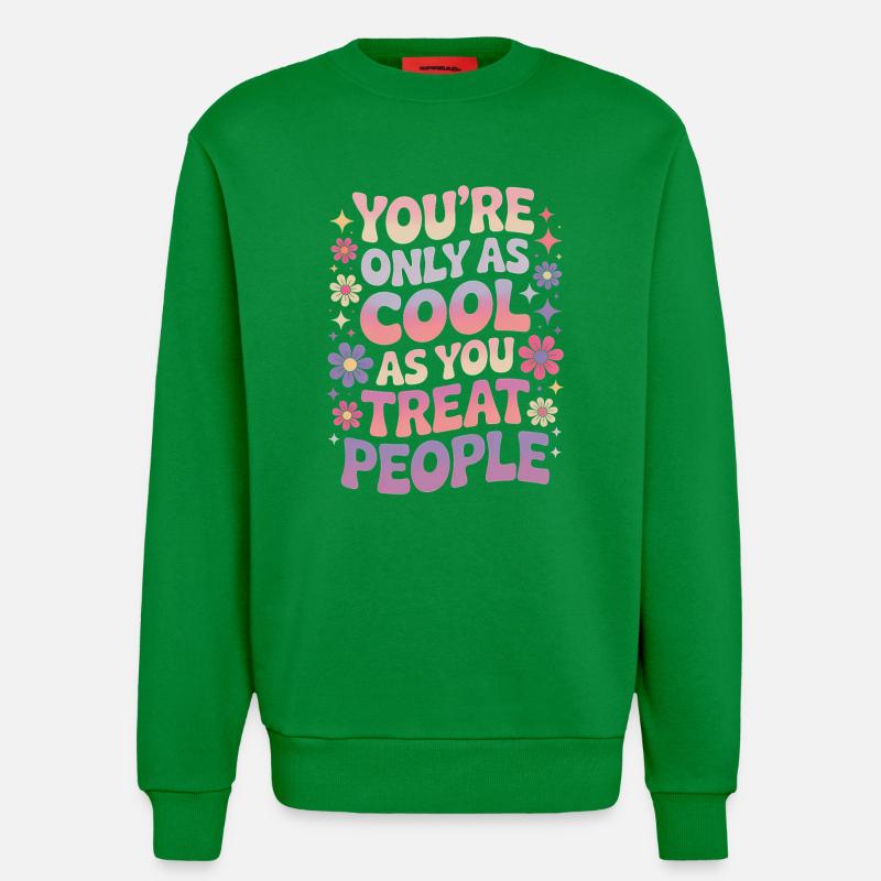 Saying Statement Respect Kindness Gift - Sweatshirt - made by SPREAD - City Green