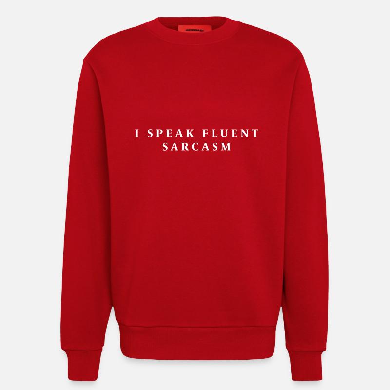 I SPEAK FLUENT SARCASM - Sweatshirt - made by SPREAD  - Rot