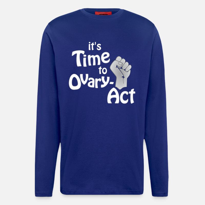 it's Time to Ovary-Act_weiss - Langarmshirt - made by SPREAD  - Iconic Blue