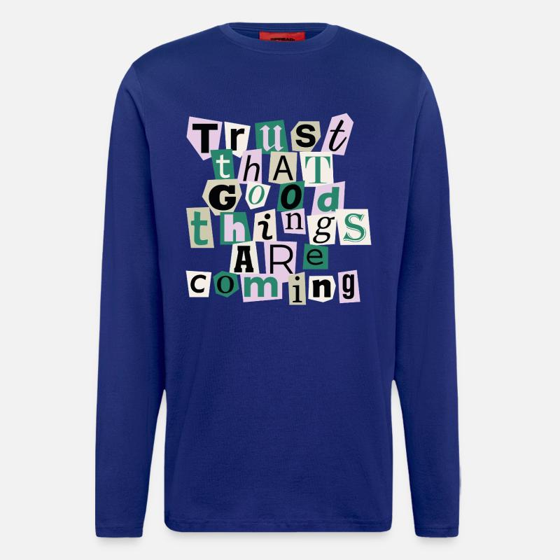 Good Things Are Coming – Positives Design - Langarmshirt - made by SPREAD  - Iconic Blue