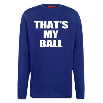 that's my ball - Langarmshirt - made by SPREAD  - Iconic Blue - Vorne