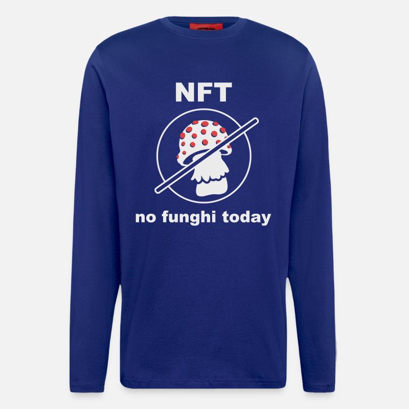 NFT - No funghi Today - Langarmshirt - made by SPREAD  - Iconic Blue