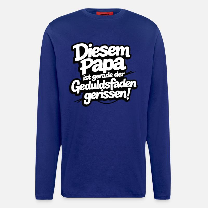 Funny Dad Saying – Patience Broken - Longsleeve - made by SPREAD  - Iconic Blue