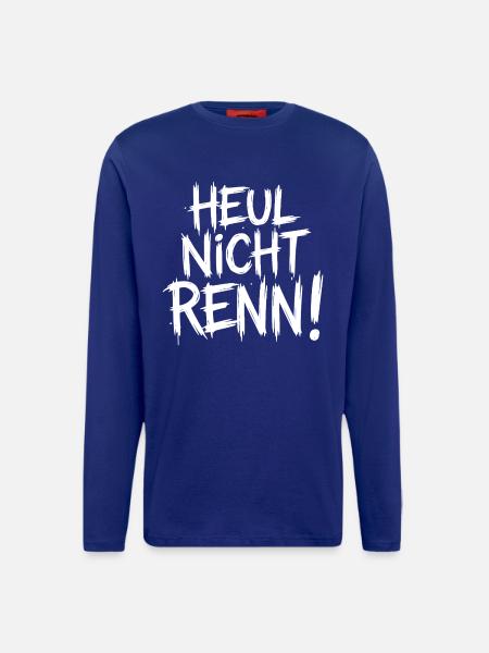 Heul nicht Renn! - Langarmshirt - made by SPREAD - Iconic Blue