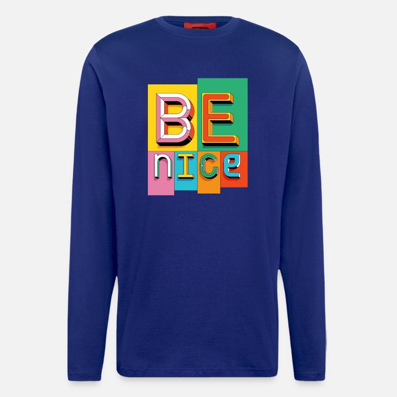 Be nice - Langarmshirt - made by SPREAD  - Iconic Blue