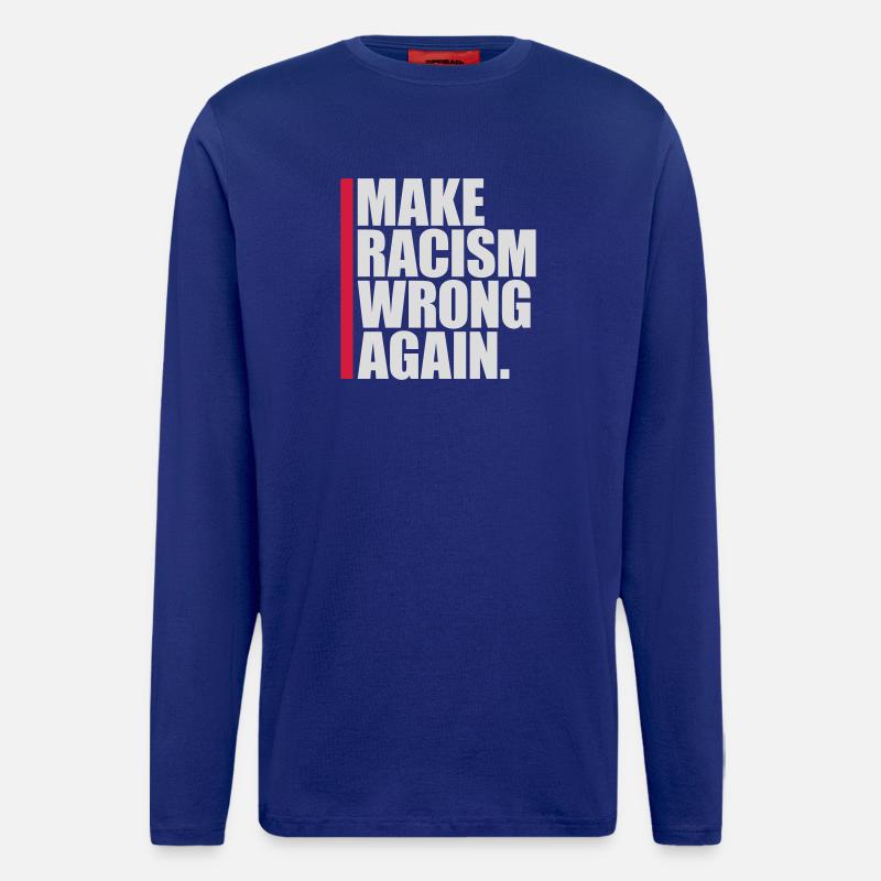 make racism wrong again - Longsleeve - made by SPREAD  - Iconic Blue
