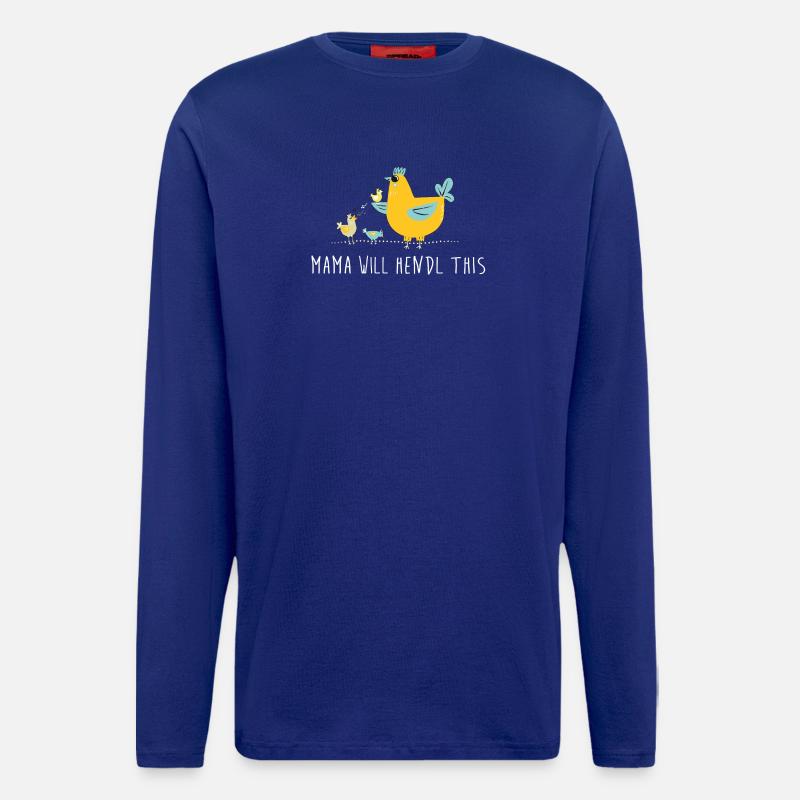 Mama will hendl this - Langarmshirt - made by SPREAD  - Iconic Blue