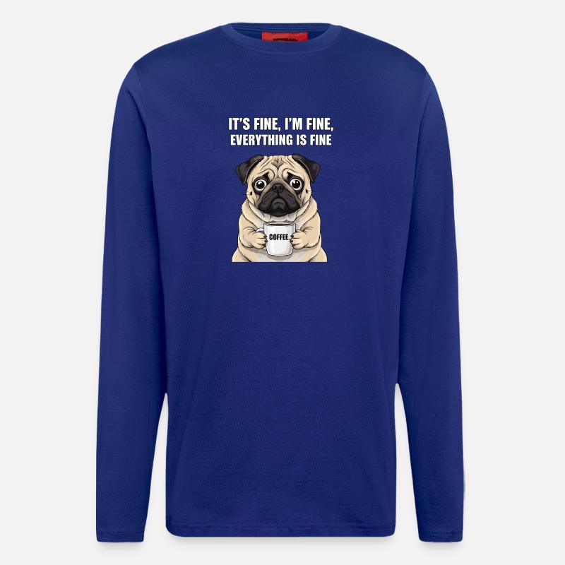 Its Fine Im Fine Kaffee Mops - Langarmshirt - made by SPREAD  - Iconic Blue