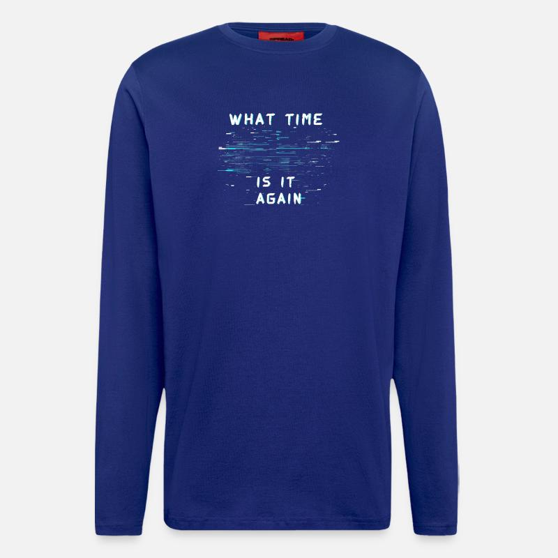 What Time Is It Again Zeitblindheit - Langarmshirt - made by SPREAD  - Iconic Blue