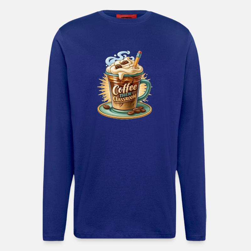 Kaffee und dann Klassenzimmer - Langarmshirt - made by SPREAD - Iconic Blue