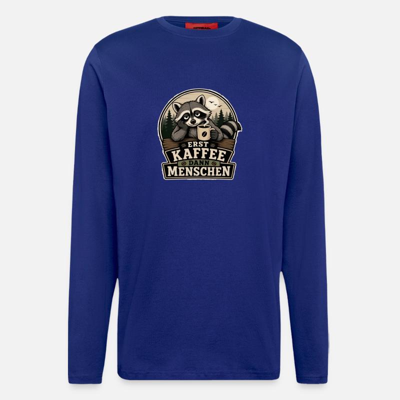 Erst Kaffee Dann Menschen - Langarmshirt - made by SPREAD  - Iconic Blue