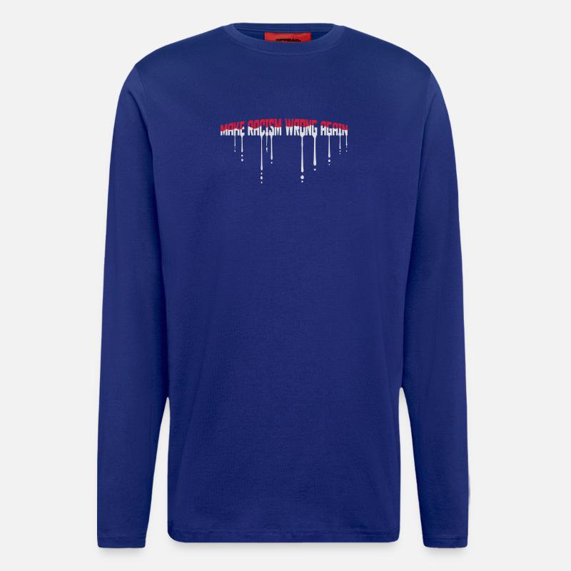 make racism wrong again - Langarmshirt - made by SPREAD  - Iconic Blue