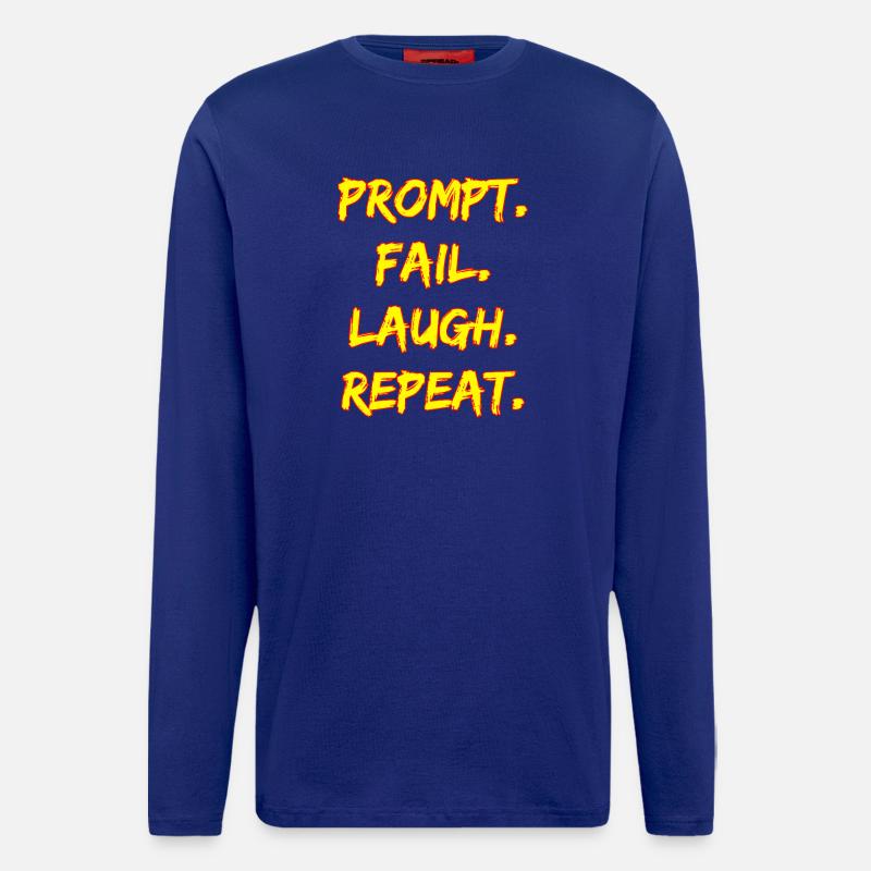 PROMPT. FAIL. LAUGH. REPEAT. - Langarmshirt - made by SPREAD  - Iconic Blue