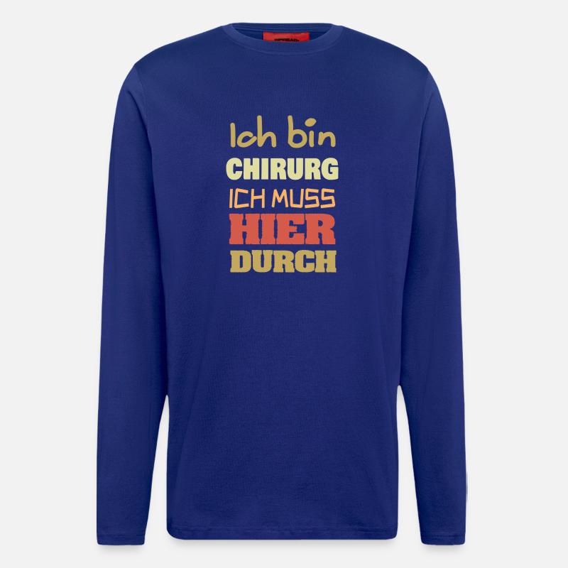 Ich bin Chirurg – Durchbruch Motiv - Langarmshirt - made by SPREAD  - Iconic Blue