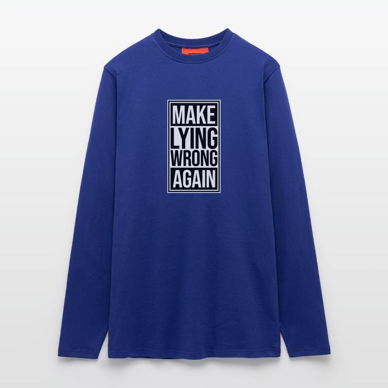 Logo de déclaration politique « Make Fooling Wrong Again » Manches longues bio décontracté fabriqué en UE