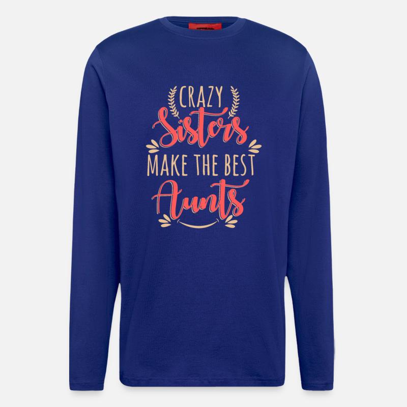 Crazy Sisters Make The Best Aunts - Longsleeve - made by SPREAD  - Iconic Blue