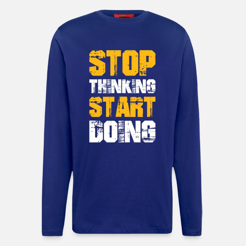 Stop Thinking Start Doing - Longsleeve - made by SPREAD  - Iconic Blue