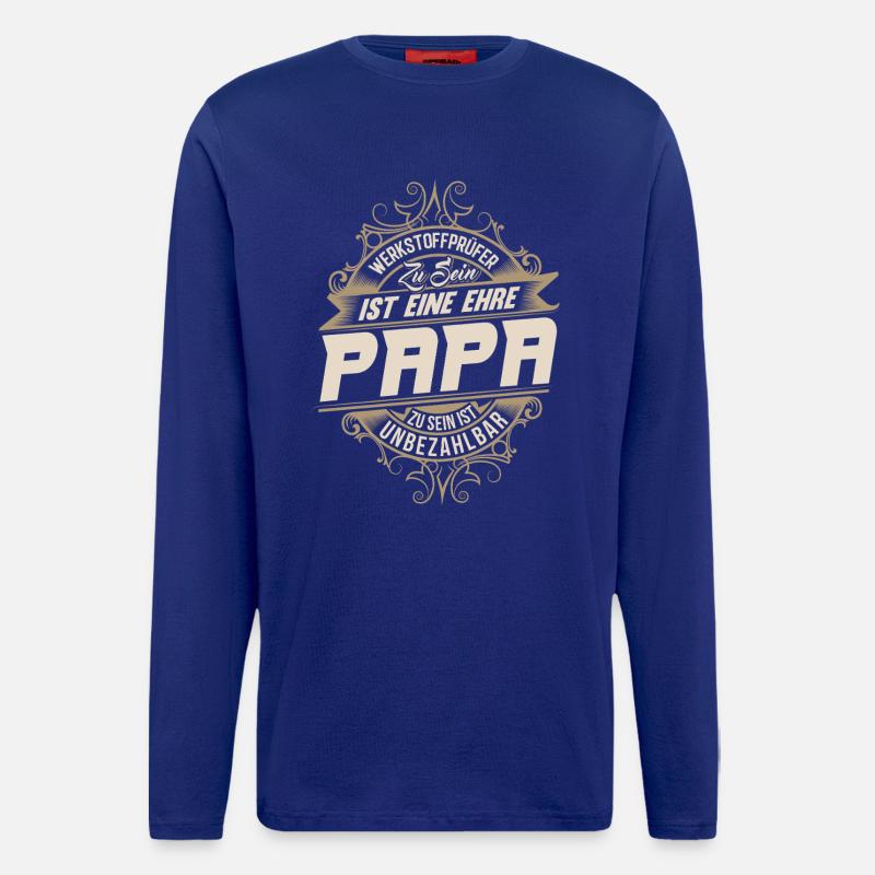 Werkstoffprüfer Papa - Langarmshirt - made by SPREAD - Iconic Blue