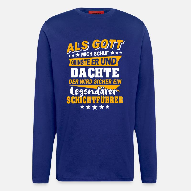 Schichtführer Sprüche - Langarmshirt - made by SPREAD  - Iconic Blue