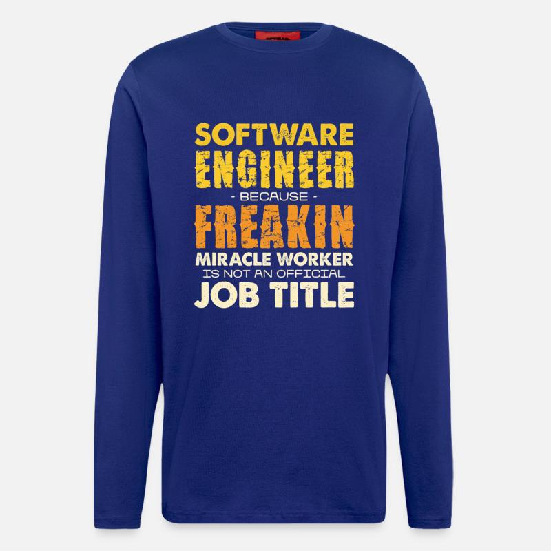 Software Engineer Freakin Miracle Worker - Longsleeve - made by SPREAD  - Iconic Blue