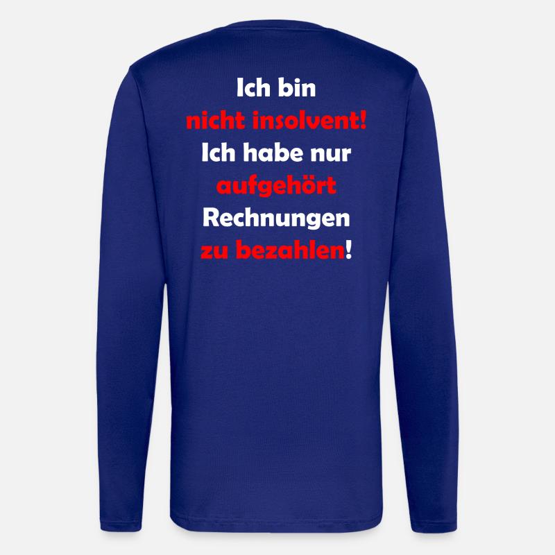 Ich bin nicht insolvent - Langarmshirt - made by SPREAD  - Iconic Blue