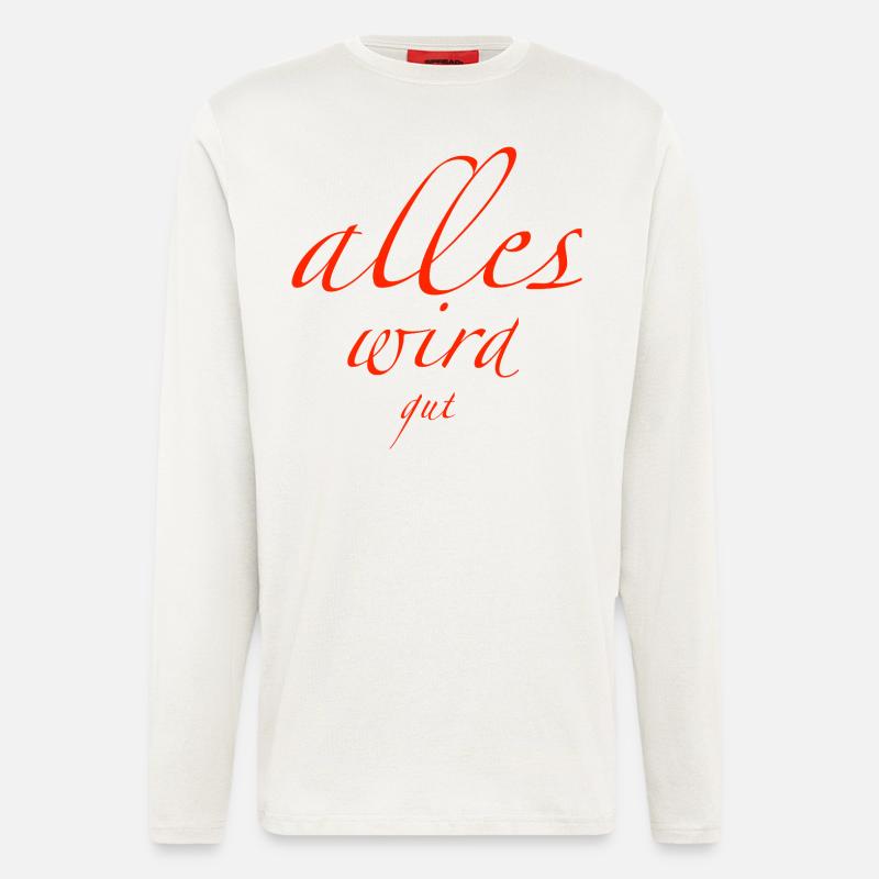 alles wird gut - Langarmshirt - made by SPREAD  - OFF WHITE
