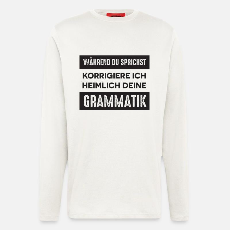 Lehrer Spruch - Langarmshirt - made by SPREAD  - OFF WHITE