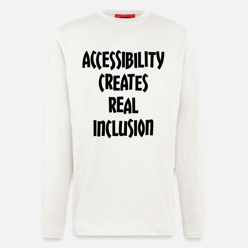 Barrierefreiheit schafft echte Inklusion # - Langarmshirt - made by SPREAD  - OFF WHITE