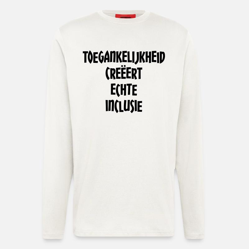 Accessibility creates true inclusion # - Longsleeve - made by SPREAD  - OFF WHITE