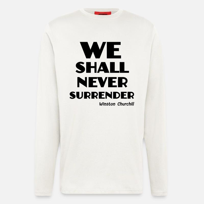 We shall never surrender! - Longsleeve - made by SPREAD  - OFF WHITE