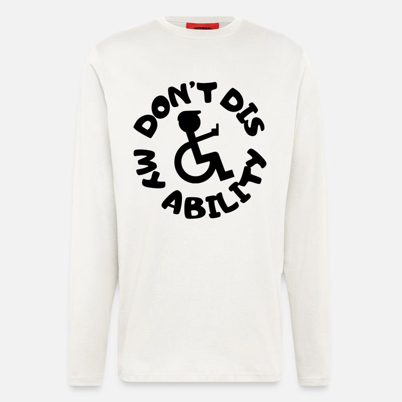 Don't deny my disability # - Longsleeve - made by SPREAD  - OFF WHITE