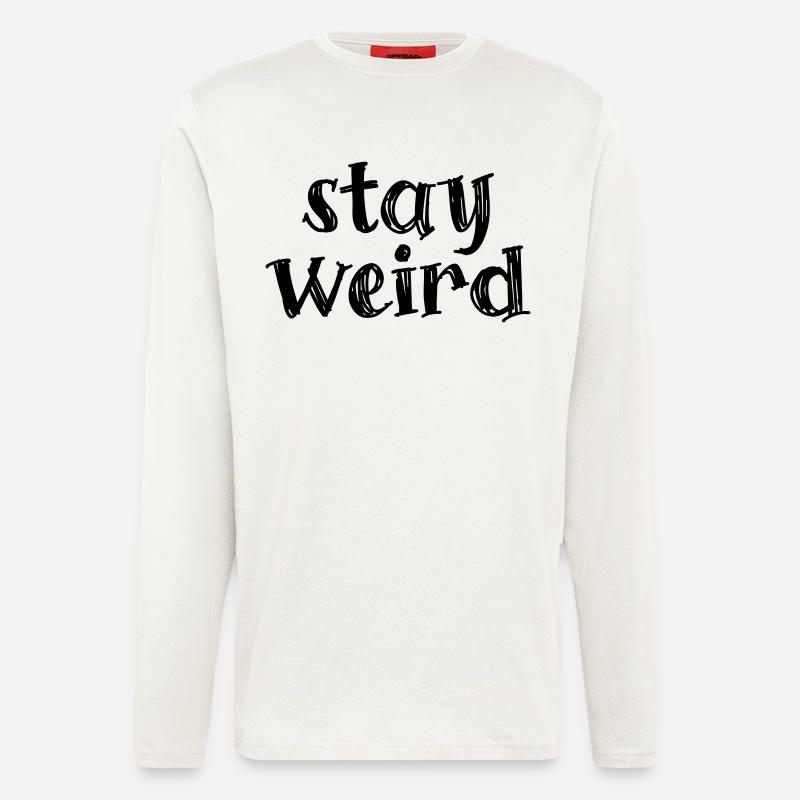 Stay weird - Langarmshirt - made by SPREAD  - OFF WHITE