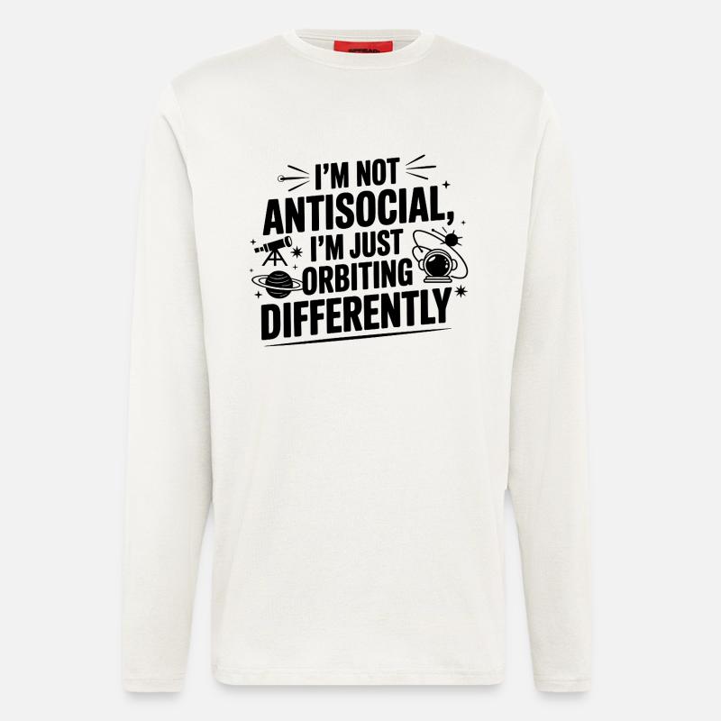 Not Antisocial Just Orbiting Differently  - Longsleeve - made by SPREAD  - OFF WHITE