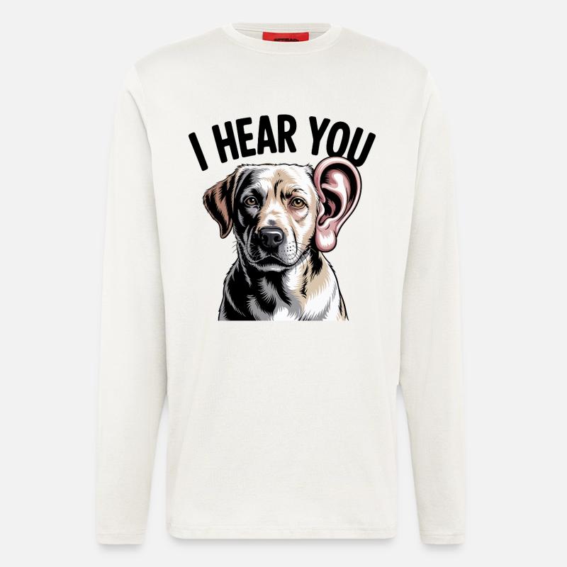 Ich höre dich, Hund - Langarmshirt - made by SPREAD  - OFF WHITE