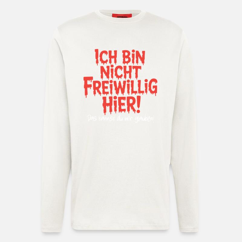 Ich bin nicht freiwillig hier Spruch Geburtstag... - Langarmshirt - made by SPREAD  - OFF WHITE