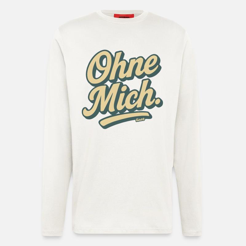 Ohne Mich Retro Script - Langarmshirt - made by SPREAD  - OFF WHITE