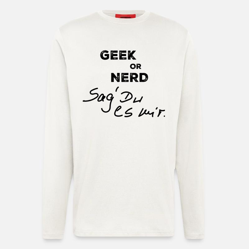 Geek oder Nerd - Langarmshirt - made by SPREAD  - OFF WHITE