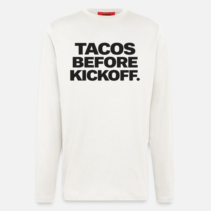 Tacos Before Kickoff. - Langarmshirt - made by SPREAD  - OFF WHITE