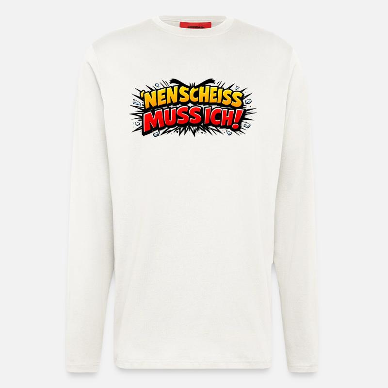 Nen Scheiss Muss Ich - Langarmshirt - made by SPREAD  - OFF WHITE