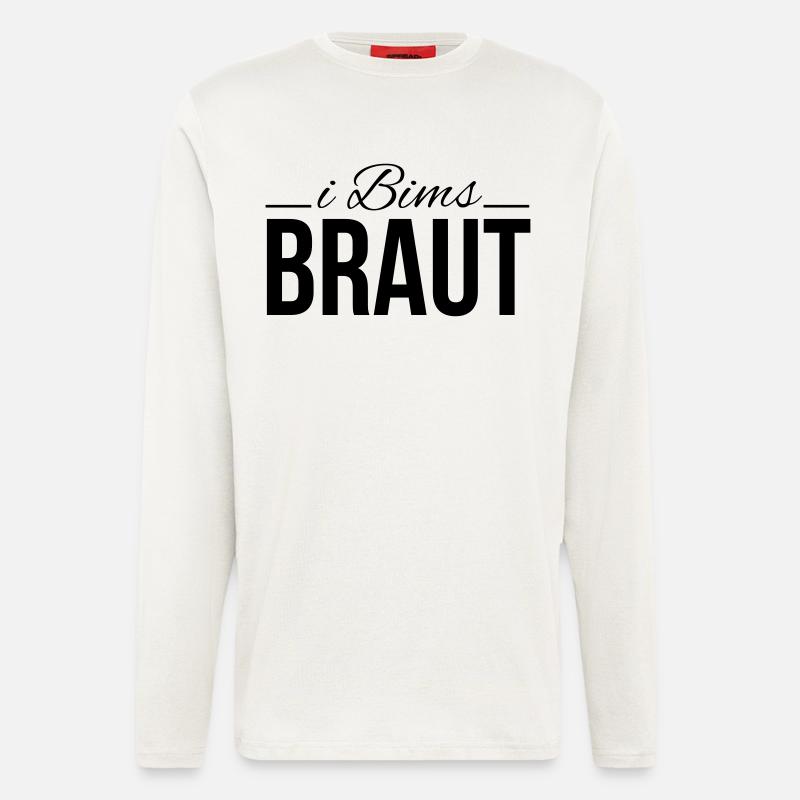 i bims braut - Langarmshirt - made by SPREAD  - OFF WHITE
